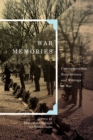 War Memories : Commemoration, Recollections, and Writings on War - eBook