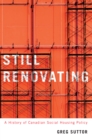 Still Renovating : A History of Canadian Social Housing Policy - eBook