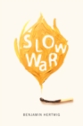 Slow War : Volume 40 - Book