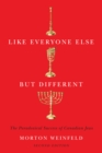 Like Everyone Else but Different : The Paradoxical Success of Canadian Jews, Second Edition Volume 245 - Book