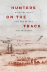 Hunters on the Track : William Penny and the Search for Franklin - Book