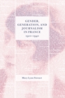 Gender, Generation, and Journalism in France, 1910-1940 - Book