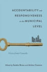 Accountability and Responsiveness at the Municipal Level : Views from Canada Volume 9 - Book
