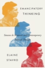 Emancipatory Thinking : Simone de Beauvoir and Contemporary Political Thought Volume 75 - Book