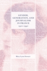 Gender, Generation, and Journalism in France, 1910-1940 - eBook