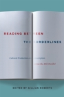 Reading between the Borderlines : Cultural Production and Consumption across the 49th Parallel - Book
