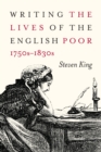 Writing the Lives of the English Poor, 1750s-1830s : Volume 1 - Book