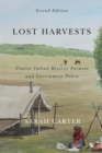 Lost Harvests : Prairie Indian Reserve Farmers and Government Policy, Second Edition Volume 3 - Book