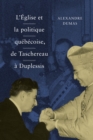 L'Eglise et la politique quebecoise, de Taschereau a Duplessis - eBook