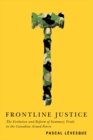 Frontline Justice : The Evolution and Reform of Summary Trials in the Canadian Armed Forces - Book