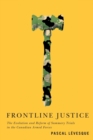 Frontline Justice : The Evolution and Reform of Summary Trials in the Canadian Armed Forces - Book