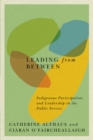 Leading from Between : Indigenous Participation and Leadership in the Public Service - eBook