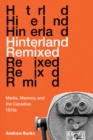 Hinterland Remixed : Media, Memory, and the Canadian 1970s - eBook
