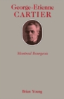 George-Etienne Cartier : Montreal Bourgeois - eBook