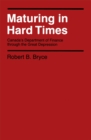 Maturing in Hard Times : Canada's Department of Finance through the Great Depression - eBook