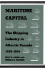 Maritime Capital : The Shipping Industry in Atlantic Canada, 1820-1914 - eBook
