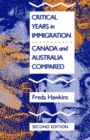 Critical Years in Immigration : Canada and Australia Compared - eBook