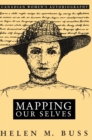 Mapping Our Selves : Canadian Women's Autobiography - eBook