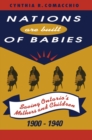 Nations are Built of Babies : Saving Ontario's Mothers and Children, 1900-1940 - eBook