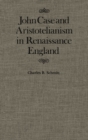 John Case and Aristotelianism in Renaissance England - eBook