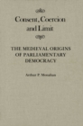 Consent, Coercion, and Limit : The Medieval Origins of Parliamentary Democracy - eBook