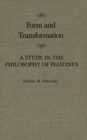 Form and Transformation : A Study in the Philosophy of Plotinus - eBook