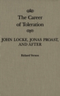 Career of Toleration : John Locke, Jonas Proast, and After - eBook