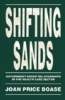 Shifting Sands : Government-Group Relationships in the Health Care Sector - eBook