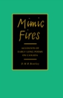 Mimic Fires : Accounts of Early Long Poems on Canada - eBook