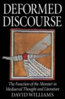Deformed Discourse : The Function of the Monster in Mediaeval Thought and Literature - eBook
