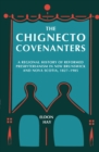 Chignecto Covenanters : A Regional History of Reformed Presbyterianism in New Brunswick and Nova Scotia, 1827-1905 - eBook