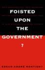 Foisted upon the Government? : State Responsibilities, Family Obligations, & Care of the Dependent Aged in Late 19th-Century Ont. - eBook
