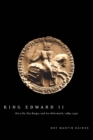 King Edward II : His Life, His Reign, and Its Aftermath, 1284-1330 - eBook