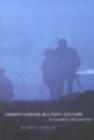 Understanding Military Culture : A Canadian Perspective - eBook
