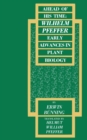 Ahead of His Time : Wilhelm Pfeffer, Early Advances in Plant Biology - eBook