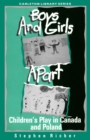 Boys and Girls Apart : Children's Play in Canada and Poland - eBook