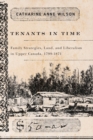 Tenants in Time : Family Strategies, Land, and Liberalism in Upper Canada, 1799-1871 - eBook