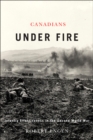 Canadians Under Fire : Infantry Effectiveness in the Second World War - eBook
