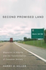 Second Promised Land : Migration to Alberta and the Transformation of Canadian Society - eBook