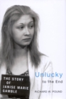 Unlucky to the End : The Story of Janise Marie Gamble - eBook