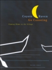 Coyote and Raven Go Canoeing : Coming Home to the Village - eBook