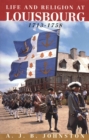 Religion in Life at Louisbourg, 1713-1758 - eBook