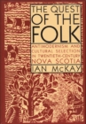 Quest of the Folk, CLS Edition : Antimodernism and Cultural Selection in Twentieth-Century Nova Scotia - eBook