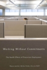 Working Without Commitments : The Health Effects of Precarious Employment - eBook