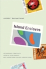 Island Enclaves : Offshoring Strategies, Creative Governance, and Subnational Island Jurisdictions - eBook