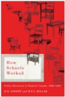How Schools Worked : Public Education in English Canada, 1900-1940 - eBook