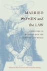 Married Women and the Law : Coverture in England and the Common Law World - eBook