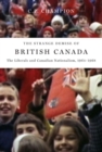 The Strange Demise of British Canada : The Liberals and Canadian Nationalism, 1964-68 - eBook