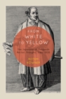 From White to Yellow : The Japanese in European Racial Thought, 1300-1735 - eBook