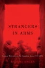 Strangers in Arms : Combat Motivation in the Canadian Army, 1943-1945 - eBook